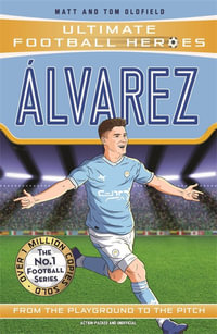 Alvarez (Ultimate Football Heroes) - Matt & Tom Oldfield