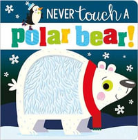 Never Touch a Polar Bear! : Never Touch - Stuart Lynch