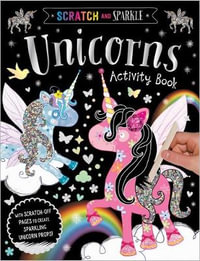 Unicorn Activity Book (Scratch and Sparkle) : Scratch and Sparkle - Elanor Best