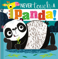 Never Touch a Panda! : Never Touch a - Rosie Greening