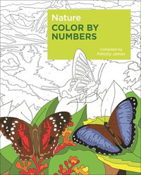 Nature Color by Numbers : Colouring Book - Arcturus Publishing