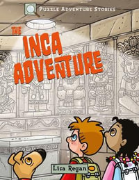 Puzzle Adventure Stories : The Inca Adventure - Moreno Chiacchiera