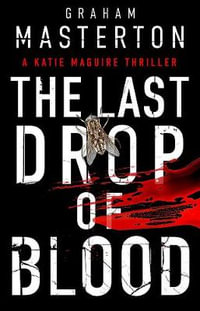 The Last Drop of Blood : Katie Maguire - Graham Masterton