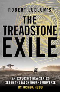 Robert Ludlum's™ the Treadstone Exile : Treadstone - Joshua Hood