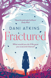 Fractured - Dani Atkins