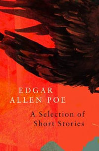 A Selection of Short Stories : Legend Classics - Edgar Allan Poe