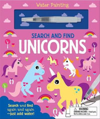 Seek and Find Unicorns : Water Painting Search and Find - Georgie Taylor