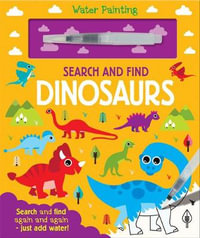 Dinosaurs Paint with Water Search & Find : Water Painting Search and Find - Imagine That