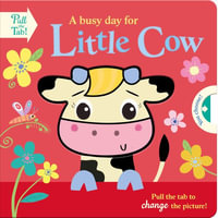 A Busy Day for Little Cow : Pull the Tab! - Holly Hall