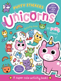 Puffy Sticker: Unicorns - A Super Cute Activity Book : Wobbly-Eye Puffy Sticker Activity - Imagine That