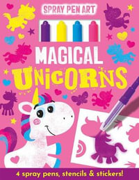 Magical Unicorns - Spray Pen Art : Spray Pen Art - Imagine That