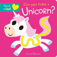 Can You Tickle a Unicorn - Touch & Feel : Touch Feel & Tickle! - Imagine That