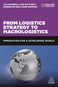 From Logistics Strategy to Macrologistics : Imperatives for a Developing World - Professor Jan Havenga