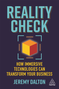 Reality Check : How Immersive Technologies Can Transform Your Business - Jeremy Dalton