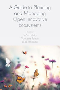 A Guide to Planning and Managing Open Innovative Ecosystems - Dr João Leitão