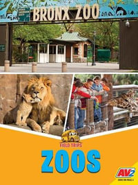 Zoos : Field Trips - Tammy Gagne