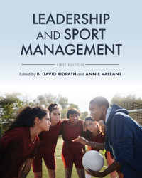 Leadership and Sport Management - Bradley David Ridpath