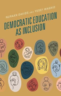 Democratic Education as Inclusion - Nuraan Davids