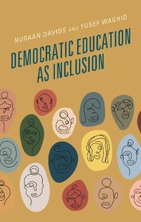 Democratic Education as Inclusion - Nuraan Davids