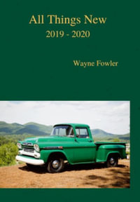 All Things New 2019 - 2020 - Wayne Fowler