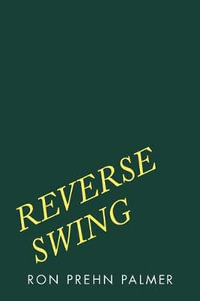 Reverse Swing - Ron Prehn Palmer