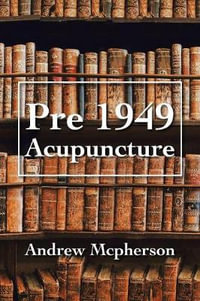 Pre 1949 Acupuncture - Andrew Mcpherson