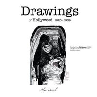 Drawings of Hollywood 1920-1939 - Alan Daniel