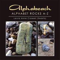 Alphabeach : Alphabet Rocks A-Z - Laura Anne Crowell