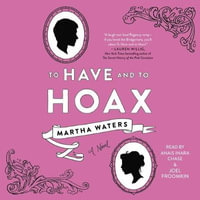 To Have and to Hoax - Martha Waters