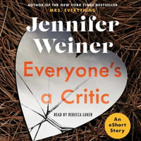 Everyone's a Critic - Jennifer Weiner