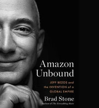 Amazon Unbound - Brad Stone