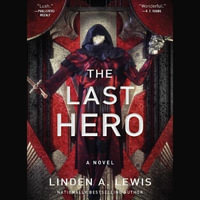 The Last Hero : First Sister Trilogy - Linden A. Lewis