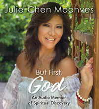 But First, God : An Audio Memoir of Spiritual Discovery - Julie Chen Moonves