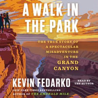 A Walk in the Park - Kevin Fedarko