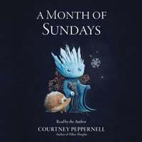 A Month of Sundays - Courtney Peppernell