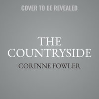 The Countryside : Ten Rural Walks Through Britain and Its Hidden History of Empire - Corinne Fowler