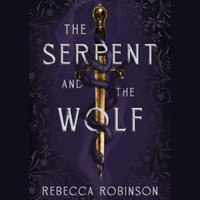 The Serpent and the Wolf - Rebecca Robinson