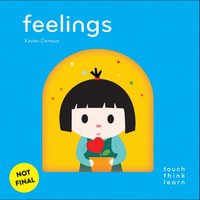 Feelings : Touch Think Learn - Xavier Deneux