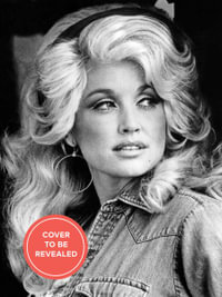 Dolly Parton, Songteller : My Life in Lyrics - Dolly Parton