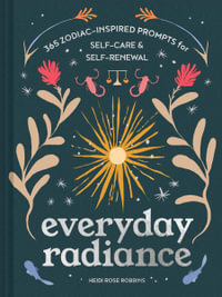 Everyday Radiance : Everyday Radiance - Heidi Rose Robbins