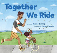 Together We Ride - Kaylani Juanita