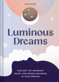 Luminous Dreams : Luminous Dreams - Katie Huang