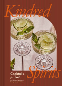 Kindred Spirits : Cocktails for Two - Stephanie Wahler