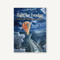 Flight for Freedom : The Wetzel Family's Daring Escape from East Germany - Kristen Fulton