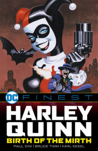 DC Finest : Harley Quinn: Birth of the Mirth - Various Authors