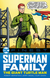 DC Finest : Superman Family: The Giant Turtle Man - Jerry Siegel