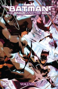 Batman : The Brave and the Bold: Out of the Darkness - Chris Cantwell