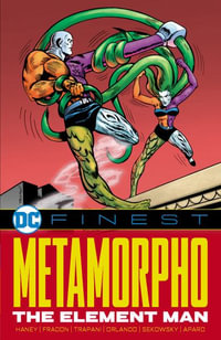 DC Finest : Metamorpho: The Element Man - Bob Haney