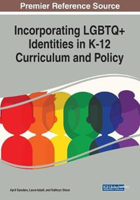 Incorporating LGBTQ+ Identities in K-12 Curriculum and Policy - April Sanders