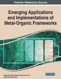 Emerging Applications and Implementations of Metal-Organic Frameworks - Shimaa Mohamed Elsaeed